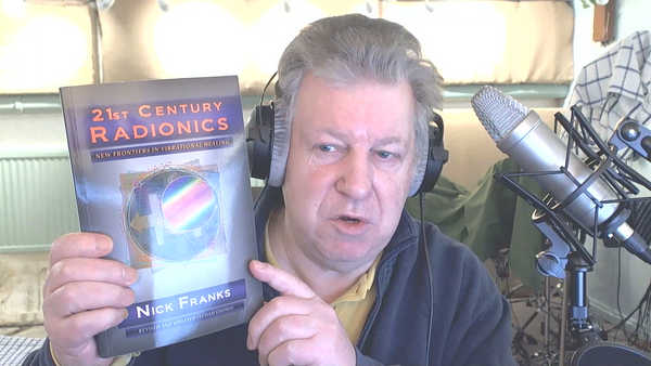 Episode 107: Nick Franks on radionics, vibrational medicine, and black magic attacks