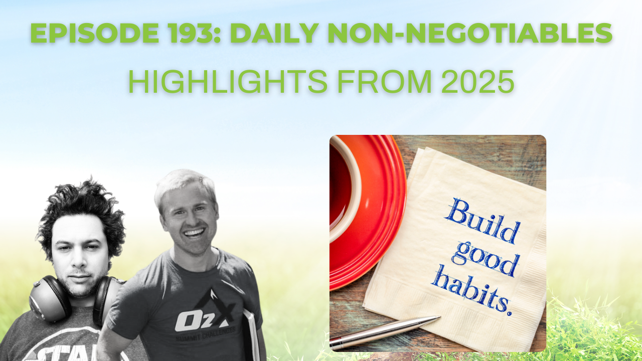 Episode 193: Daily Non-Negotiables – Highlights From 2025