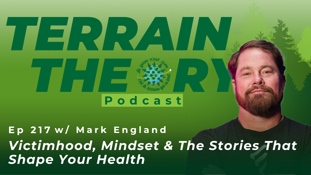 [Ep 217] Victimhood, Mindset & The Stories That Shape Your Health | Mark England