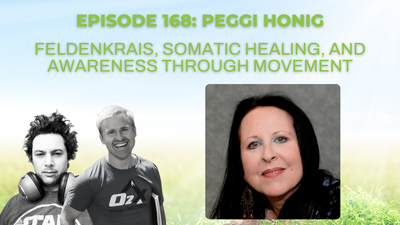 Episode 168: Peggi Honig on Feldenkrais, somatic healing, and awareness through movement