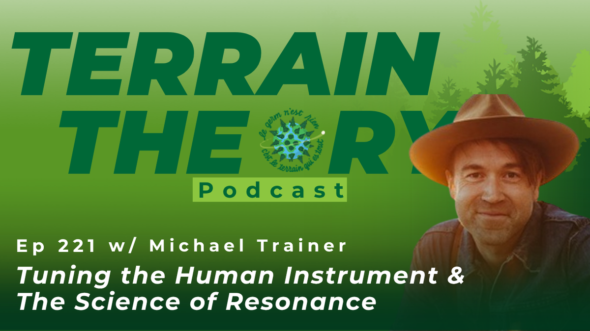 [Ep 221] Tuning the Human Instrument & The Science of Resonance | Michael Trainer