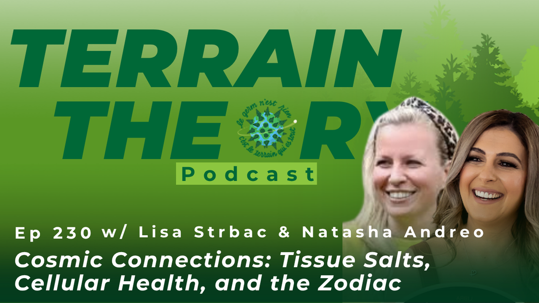 [Ep 230] Cosmic Connections: Tissue Salts, Cellular Health, and the Zodiac | Lisa Strbac & Natasha Andreo